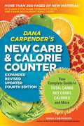 Dana Carpender's New Carb & Calorie Counter: Your Complete Guide to Total Carbs, Net Carbs, Calories, and More - Paperback