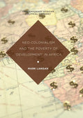 Neo-Colonialism and the Poverty of 'Development' in Africa - Paperback