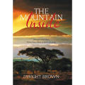The Mountain Inside: Always Remember, Sometimes There Is Room for Gray. - Hardcover