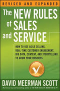The New Rules of Sales and Service: How to Use Agile Selling, Real-Time Customer Engagement, Big Data, Content, and Storytelling to Grow Your Business - Paperback