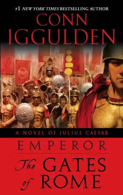 Emperor: The Gates of Rome: A Novel of Julius Caesar; A Roman Empire Novel - Paperback