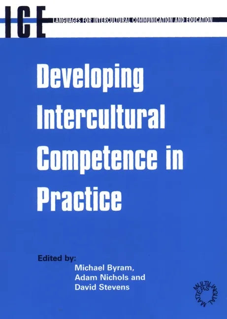 Developing Intercultural Competence in Practice (Languages for Intercultural Communication and Education, 1) - Paperback