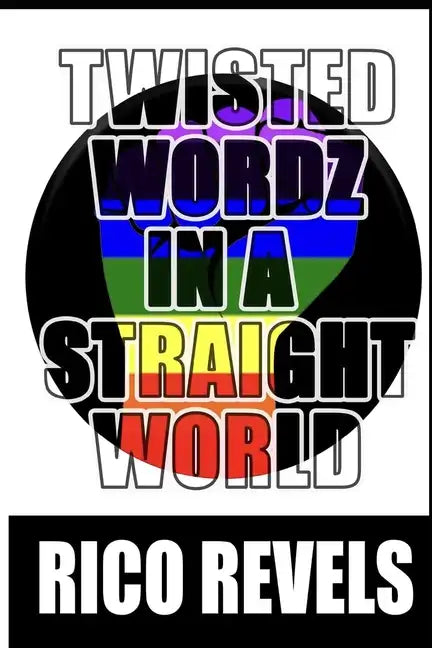 Twisted Wordz In A Straight World - Paperback
