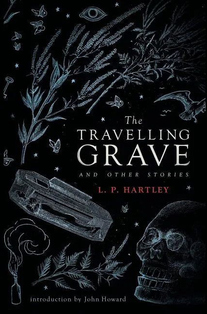The Travelling Grave and Other Stories (Valancourt 20th Century Classics) - Hardcover