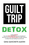 Guilt Trip Detox - Paperback
