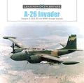 A-26 Invader: Douglas A-26/B-26 from WWII Through Vietnam - Hardcover