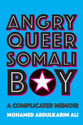 Angry Queer Somali Boy: A Complicated Memoir - Paperback