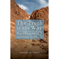 Truth Is the Way: Kierkegaard's Theologia Viatorum - Paperback