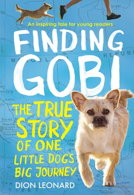 Finding Gobi: Young Reader's Edition: The True Story of One Little Dog's Big Journey - Paperback