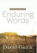 Enduring Words: Day by Day With God's Enduring Words - Hardcover