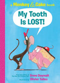 My Tooth Is Lost! (Monkey & Cake) - Hardcover