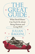The Great Guide: What David Hume Can Teach Us about Being Human and Living Well - Paperback