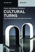 Cultural Turns: New Orientations in the Study of Culture - Paperback