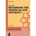 Rethinking the Qur'ān in Late Antiquity - Hardcover