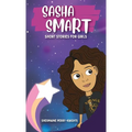 Sasha Smart: Short Stories for Girls - Hardcover