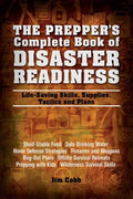 Prepper's Complete Book of Disaster Readiness: Life-Saving Skills, Supplies, Tactics and Plans - Paperback