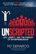 Unscripted: Life, Liberty, and the Pursuit of Entrepreneurship - Paperback